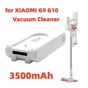 סוללת ליתיום-יון נטענת עבור XIAOMI G9 G10 שואב אבק אביזרים סוללה מורחבת עבור XIAOMI G9 G10 3500mAh